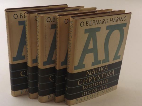 Haring Bernard - Nauka Chrystusa. Teologia moralna, Tom I - V