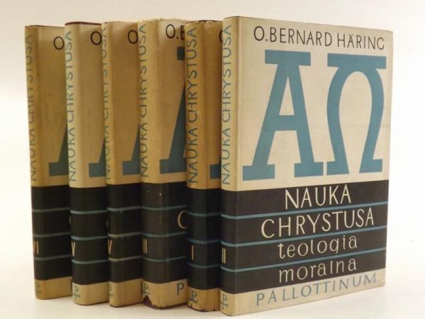 Haring Bernard - Nauka Chrystusa. Teologia moralna, Tom I - VI