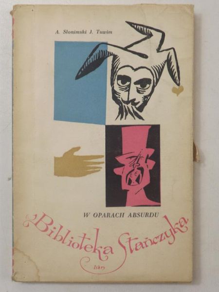 Słonimski A., Tuwim J. - W oparach absurdu