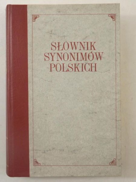 Słownik synonimów polskich, Tom I, Reprint z 1885 r.