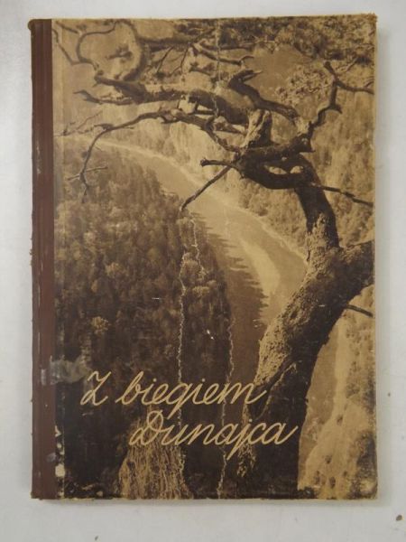 Pagaczewski Stanisław (opr.) - Z biegiem Dunajca