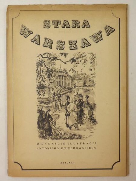 Uniechowski Antoni - Stara Warszawa