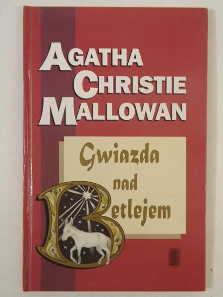 Christe Mallowan Agatha - Gwiazda nad Betlejem