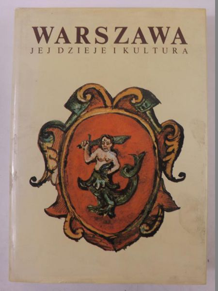 Warszawa: Jej dzieje i kultura
