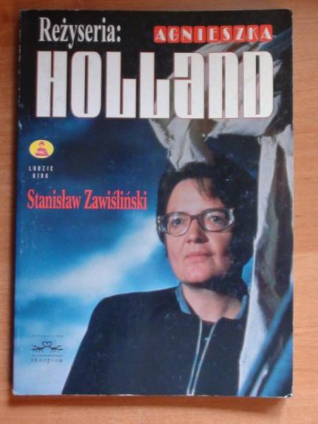 Reżyseria: Agnieszka Holland