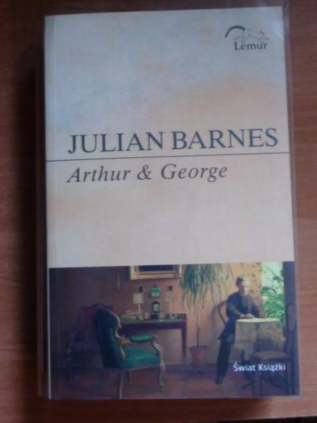 Barnes Julian  - Arthur i George