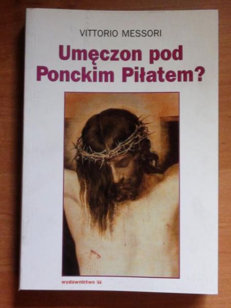 Umęczon pod Ponckim Piłatem?