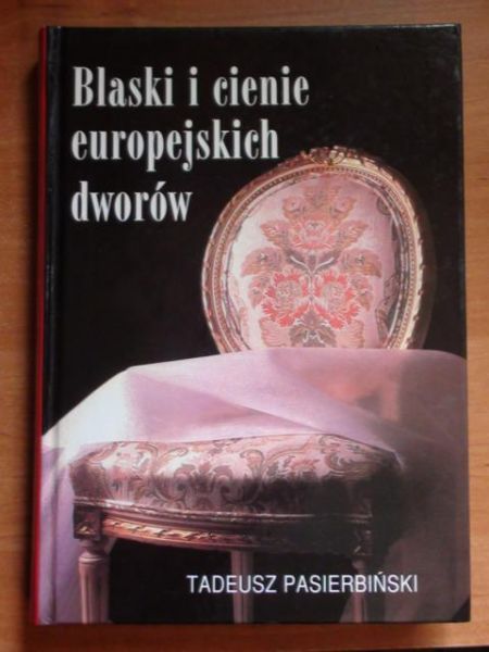 Blaski i cienie europejskich dworów