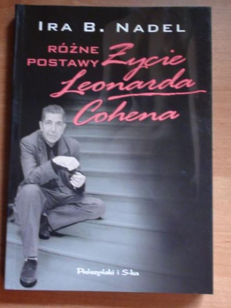 Nadel Ira B. - Różne postawy. Życie Leonarda Cohena