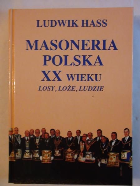 Hass Ludwik - Masoneria Polska XX wieku