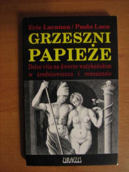 Lacanau Eric,   - Grzeszni papieże