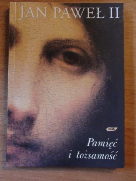Jan Paweł II  -  Pamięć i tożsamość