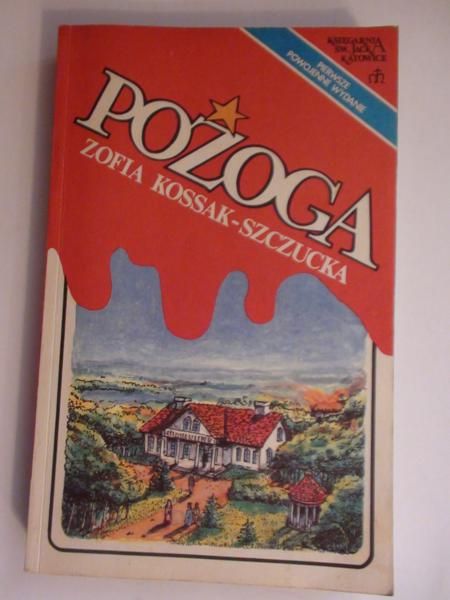 Kossak-Szczucka Zofia - Pożoga