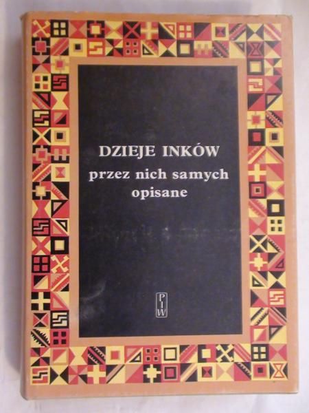 Dzieje Inków przez nich samych opisane