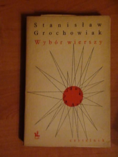 Grochowiak Stanisław - Wybór wierszy