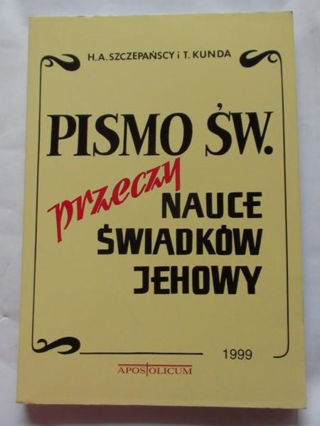 Kunda T.,  - Pismo Św. przeczy nauce świadków Jehowy