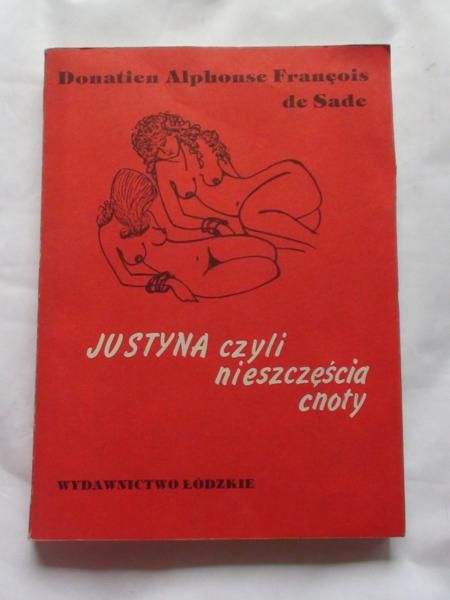 De Sade D. A. F. - Justyna, czyli nieszczęścia cnoty