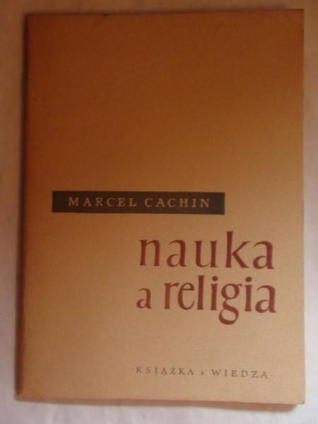 Cachin Marcel - Nauka a religia