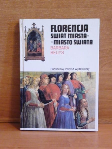 Florencja: Świat miasta - miasto świata