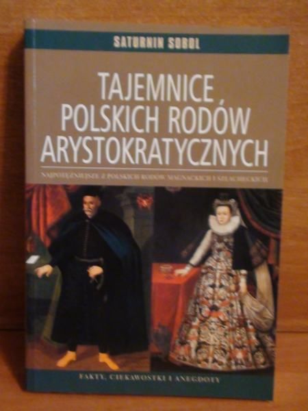 Tajemnice polskich rodów arystokratycznych