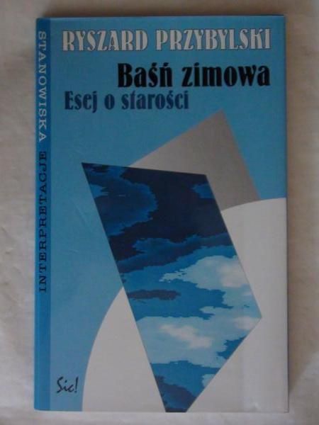 Baśń zimowa. Esej o starości.