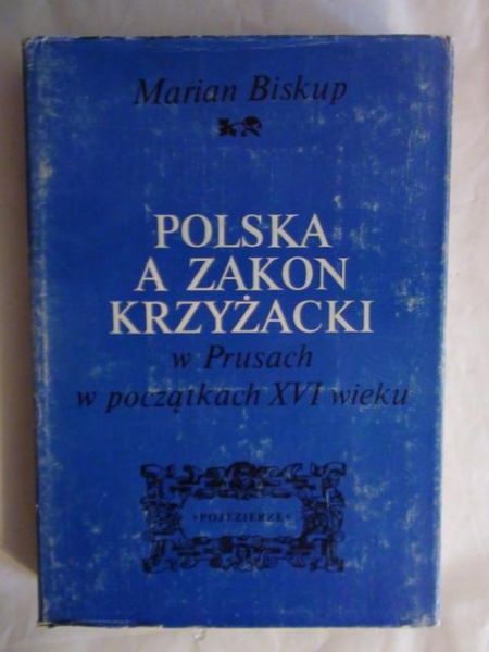 Biskup Marian - Polska a Zakon Krzyżacki w Prusach w początkach XVI wieku
