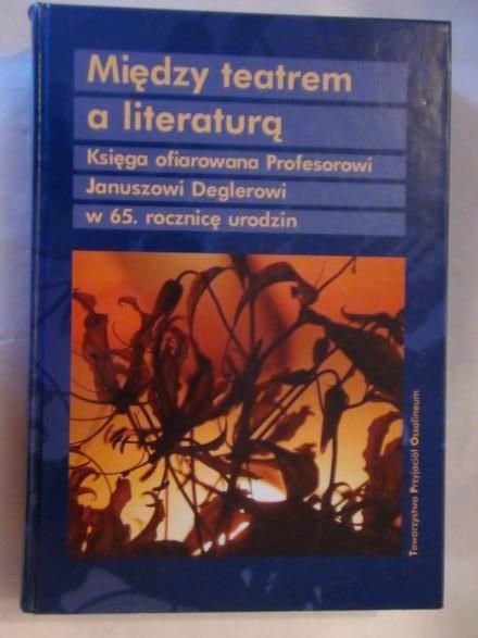 Juzwienka Adolf,     -  Między teatrem a literaturą