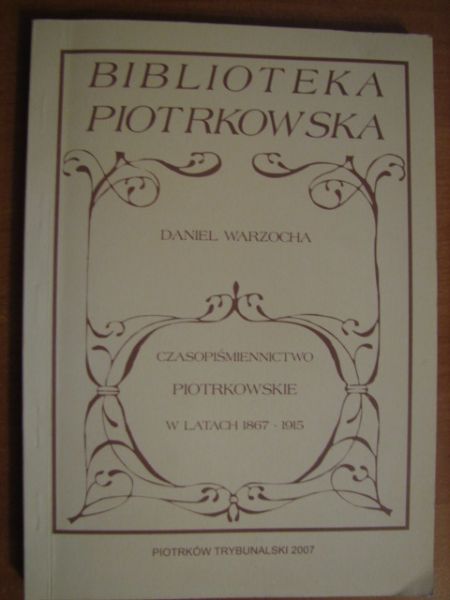 Czasopiśmiennictwo piotrkowskie w latach 1867-1915