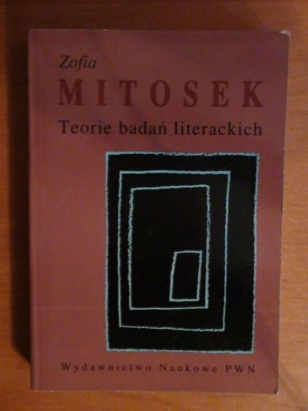 Mitosek Zofia - Teorie badań literackich