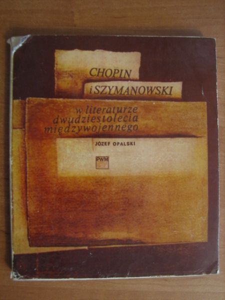 Chopin i Szymanowski w literaturze dwudziestolecia międzywojennego