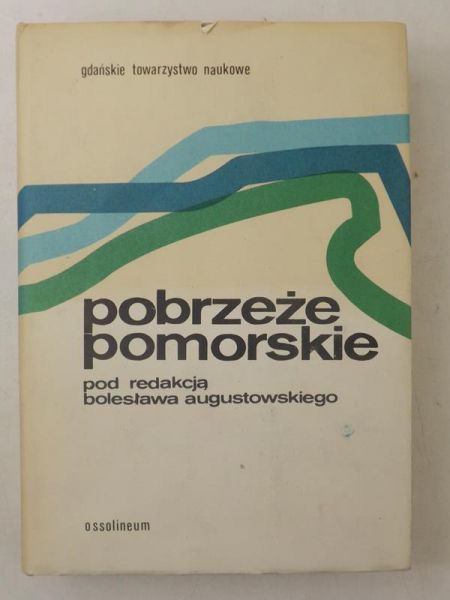 Augustowski Bolesław (red.) - Pobrzeże Pomorskie