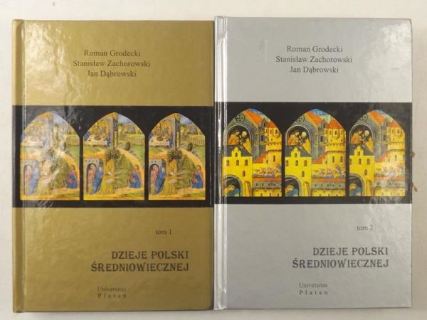 Grodecki Roman,  , Dąbrowski Jan - Dzieje Polski średniowiecznej, Tom I - II