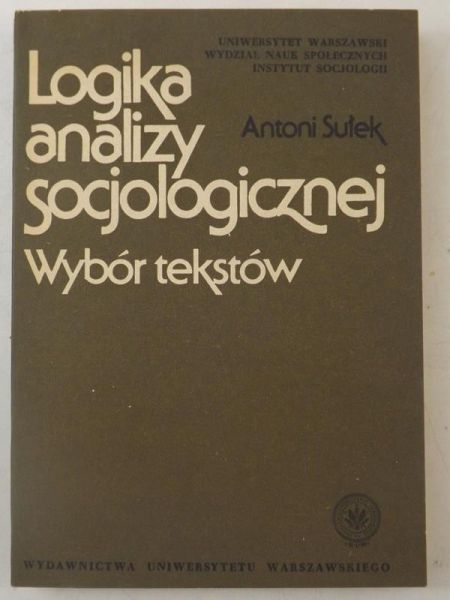 Logika analizy socjologicznej. Wybór tekstów