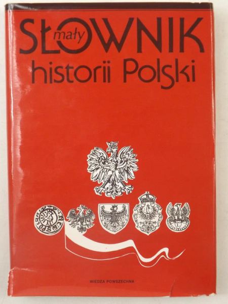 Mały słownik historii Polski