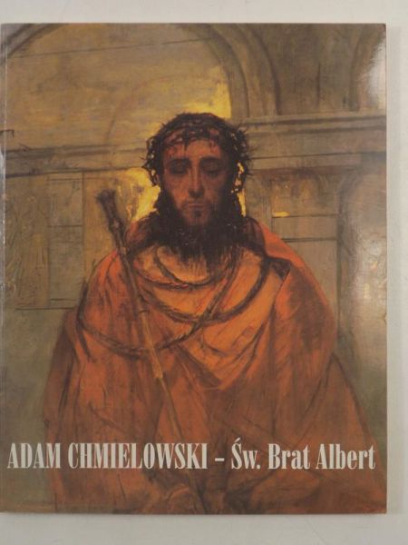 Adam Chmielewski - Święty Brat Albert