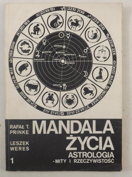 Mandala życia. Astrologia- mity i rzeczywistość, t. I