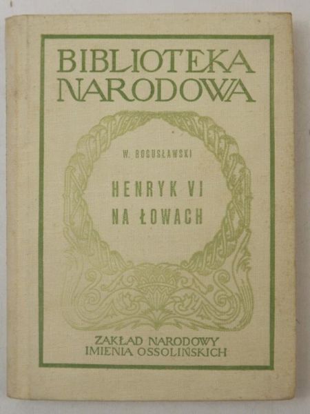 Henryk VI na łowach, BN