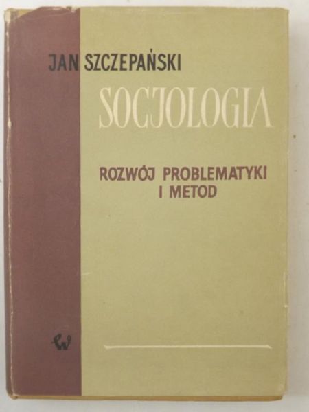 Socjologia. Rozwój problematyki i metod