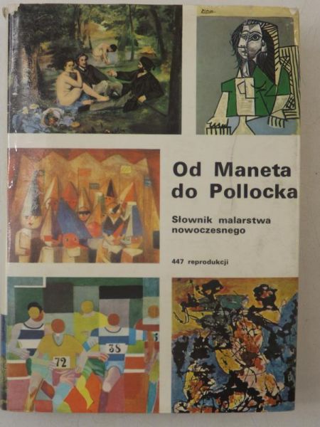 Od Maneta do Pollocka. Słownik malarstwa nowoczesnego
