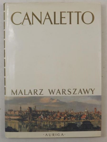 Wallis Mieczysław - Canaletto. Malarz Warszawy