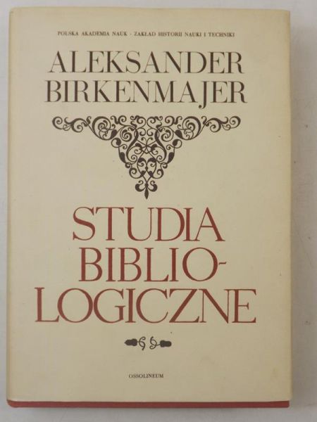 Birkenmajer Aleksander - Studia bibliologiczne
