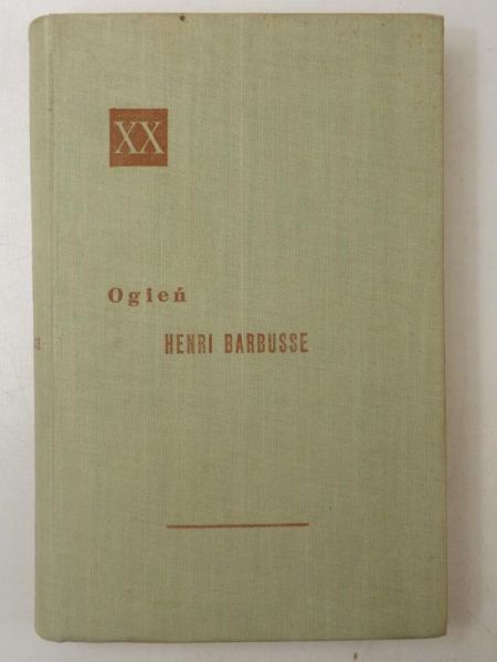 Barbusse Henri - Ogień. Dziennik pewnego oddziału