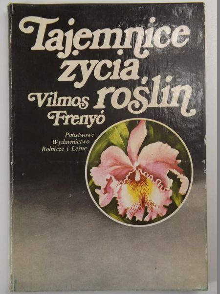 Vilmos Frenyo - Tajemnice życia roślin