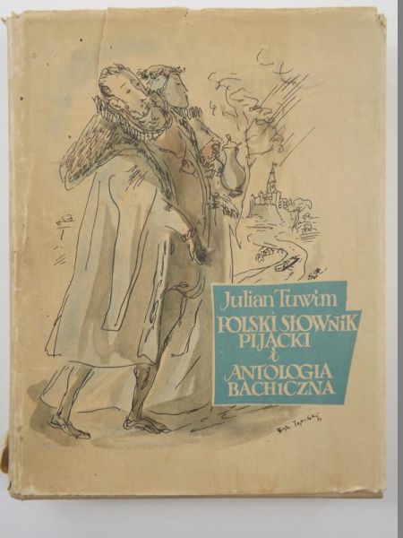 Tuwim Julian - Polski słownik pijacki i antologia bachiczna