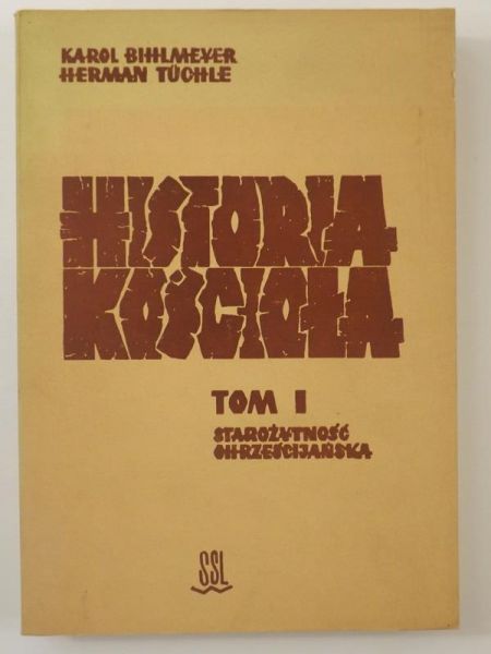 Bihlmeyer Karol, Tuchle Herman - Historia kościoła, tom I