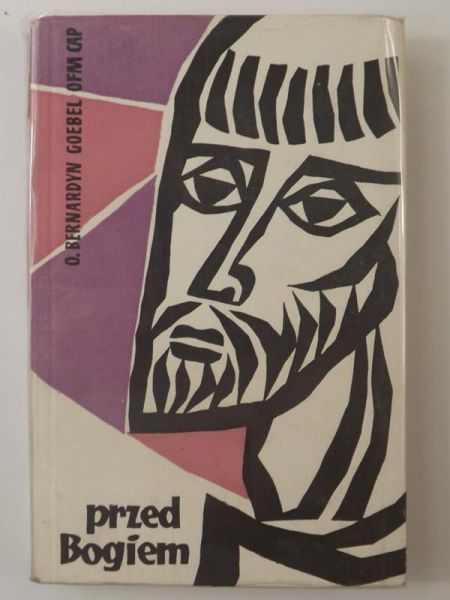 Goebel Bernardyn - Przed Bogiem, Tom II