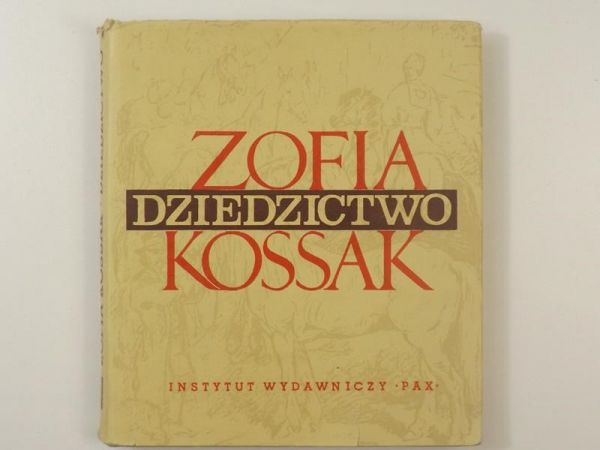 Kossak Zofia - Dziedzictwo, część I