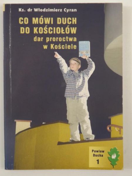 Cyran Włodzimierz - Co mówi Duch do kościołów