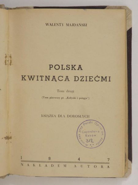 Majdański Walenty - Polska kwitnąca dziećmi, Tom II, 1947 r.