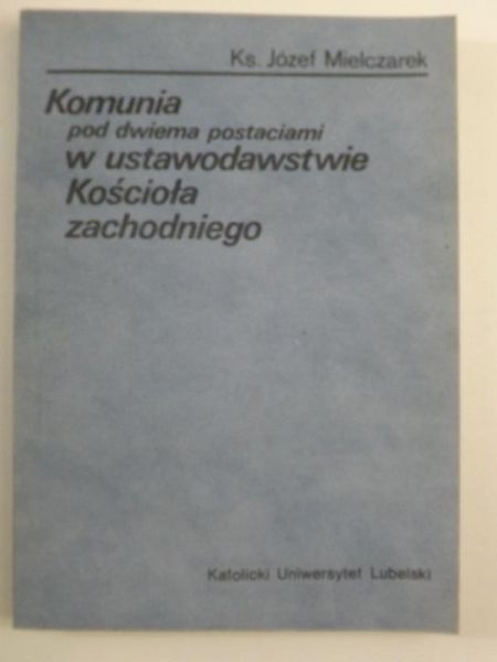 Komunia po dwiema postaciami w ustawodawstwie Kościoła zachodniego